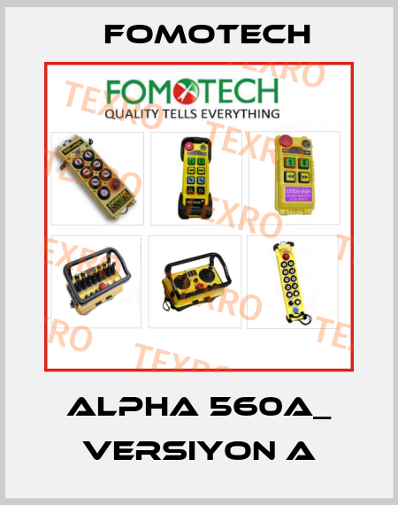 ALPHA 560A_ Versiyon A Fomotech