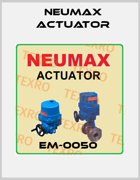 EM-0050  Neumax Actuator