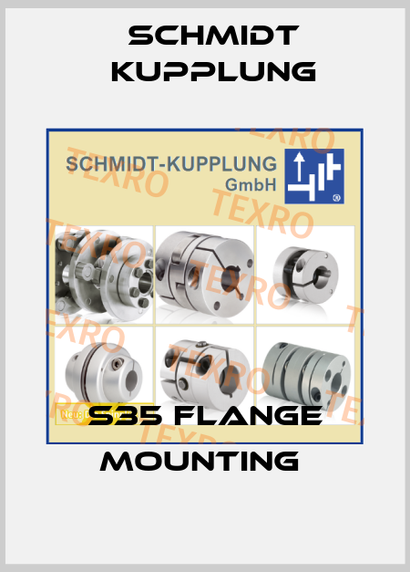 S35 Flange mounting  Schmidt Kupplung