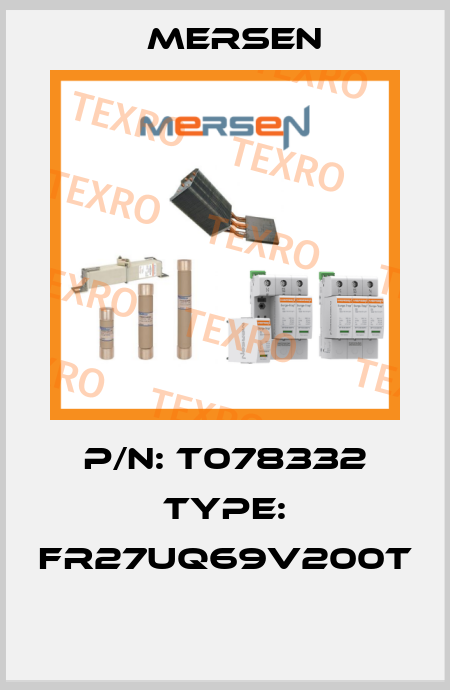 P/N: T078332 Type: FR27UQ69V200T  Mersen