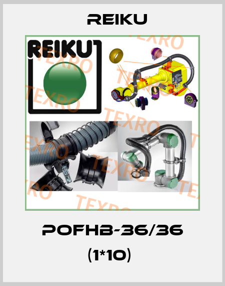 POFHB-36/36 (1*10)  REIKU