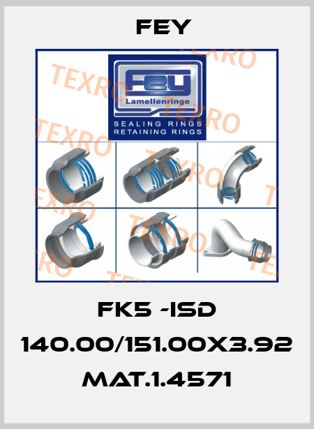 FK5 -ISD 140.00/151.00x3.92 Mat.1.4571 Fey
