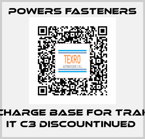 Charge base for Trak It C3 discountinued  Powers Fasteners
