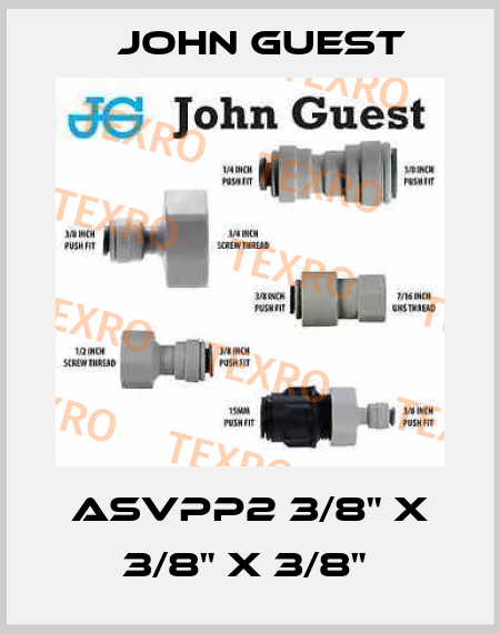 ASVPP2 3/8" X 3/8" X 3/8"  John Guest