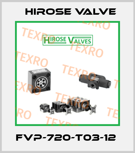 FVP-720-T03-12  Hirose Valve