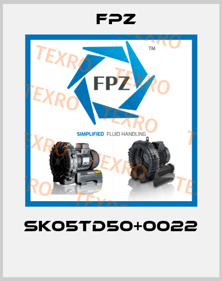SK05TD50+0022  Fpz