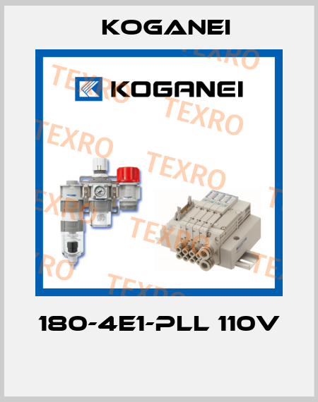 180-4E1-PLL 110V  Koganei