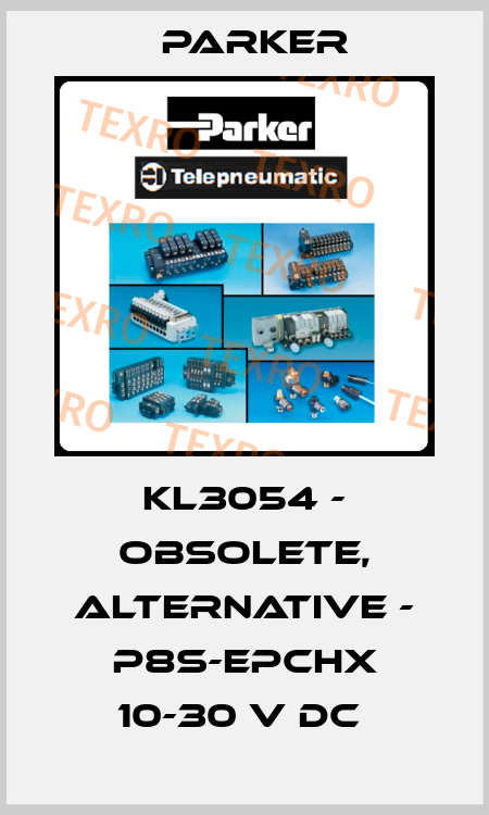 KL3054 - obsolete, alternative - P8S-EPCHX 10-30 V DC  Parker