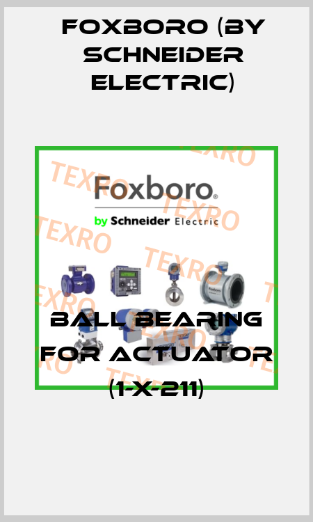 BALL BEARING FOR ACTUATOR (1-X-211) Foxboro (by Schneider Electric)