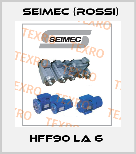 HFF90 LA 6  Seimec (Rossi)