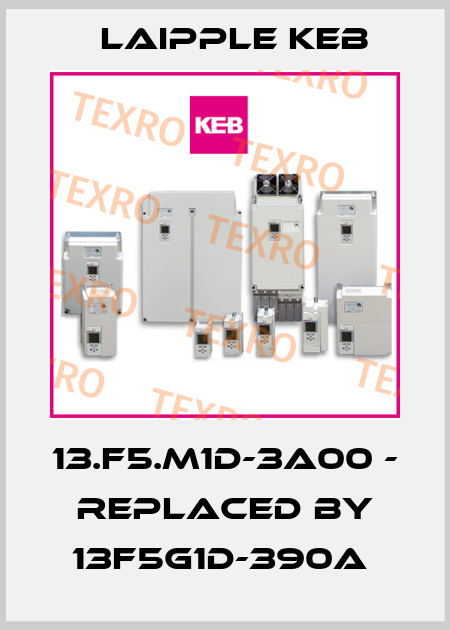 13.F5.M1D-3A00 - replaced by 13F5G1D-390A  LAIPPLE KEB