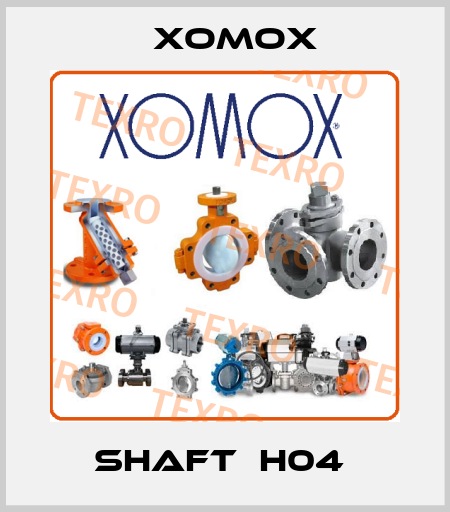 SHAFT  H04  Xomox