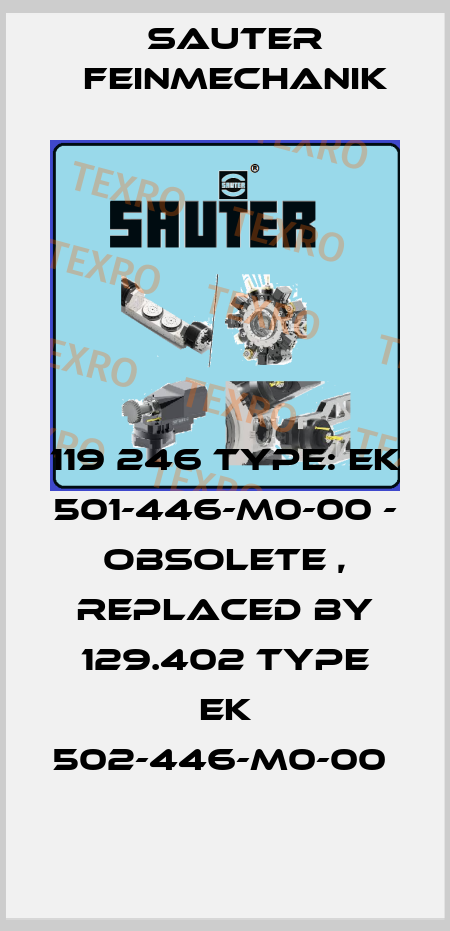 119 246 Type: EK 501-446-M0-00 - obsolete , replaced by 129.402 Type EK 502-446-M0-00  Sauter Feinmechanik