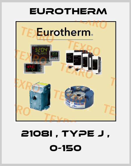 2108I , TYPE J , 0-150 Eurotherm