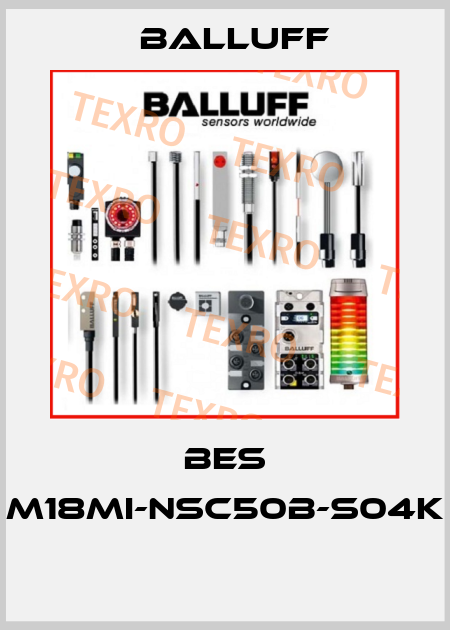 BES M18MI-NSC50B-S04K  Balluff