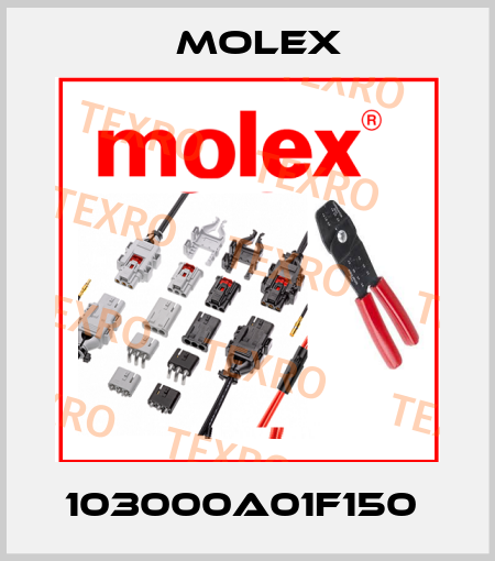 103000A01F150  Molex
