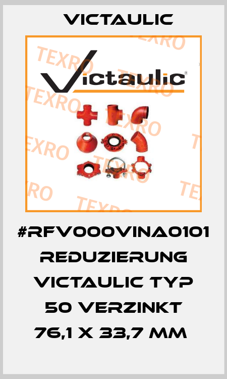 #RFV000VINA0101 REDUZIERUNG VICTAULIC TYP 50 VERZINKT 76,1 X 33,7 MM  Victaulic