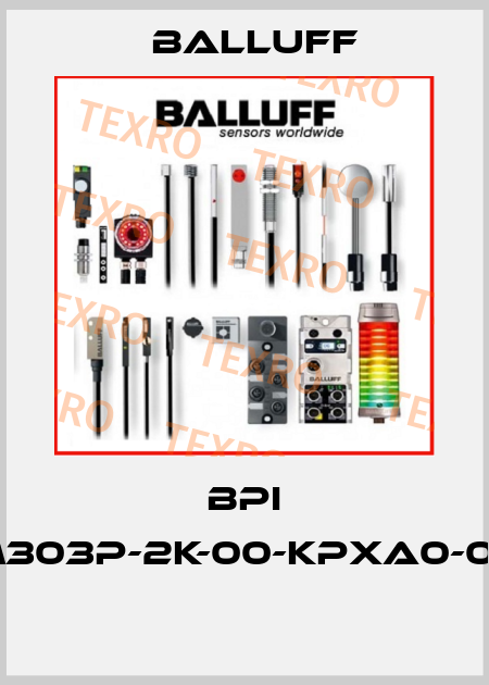 BPI 8M303P-2K-00-KPXA0-030  Balluff