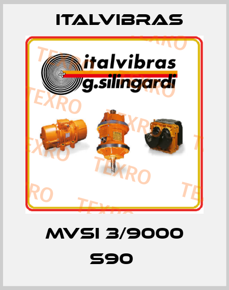 MVSI 3/9000 S90  Italvibras