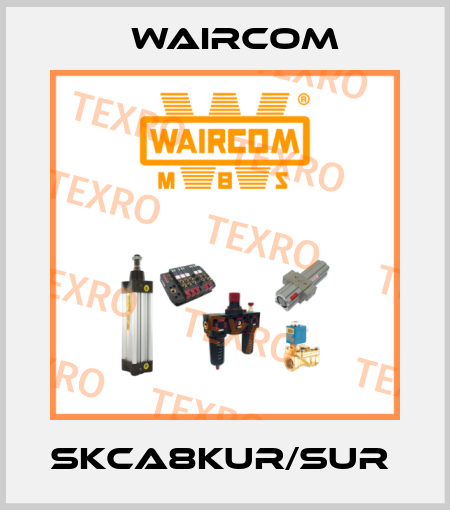 SKCA8KUR/SUR  Waircom