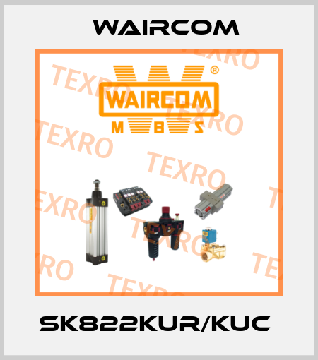SK822KUR/KUC  Waircom