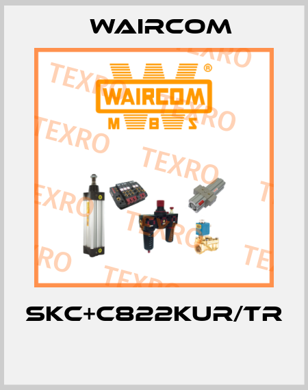 SKC+C822KUR/TR  Waircom
