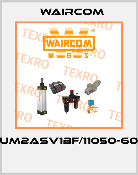 UM2ASV1BF/11050-60  Waircom