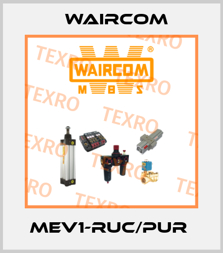 MEV1-RUC/PUR  Waircom