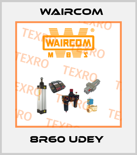 8R60 UDEY  Waircom