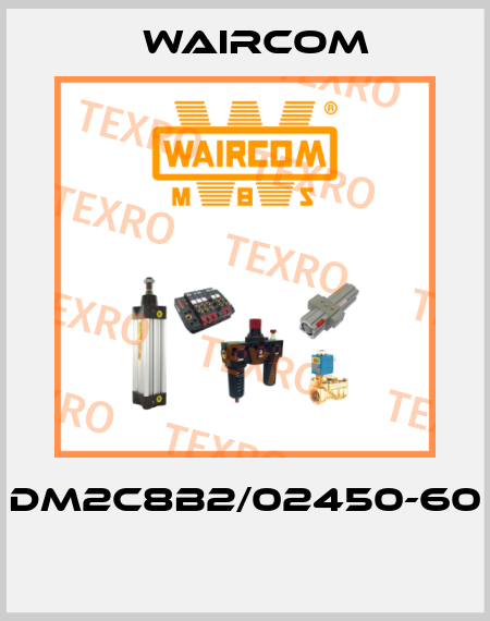 DM2C8B2/02450-60  Waircom