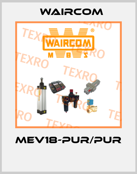MEV18-PUR/PUR  Waircom