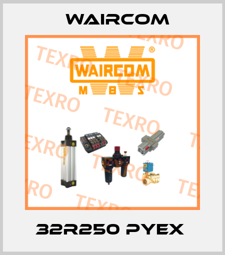32R250 PYEX  Waircom