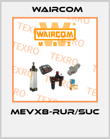 MEVX8-RUR/SUC  Waircom
