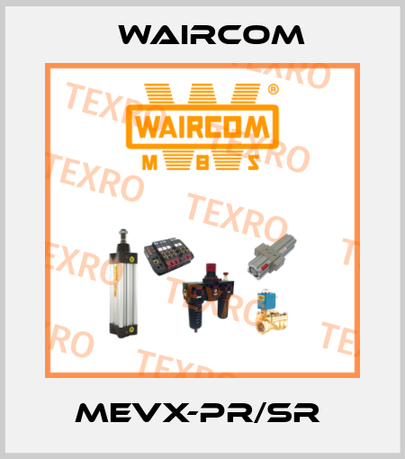 MEVX-PR/SR  Waircom