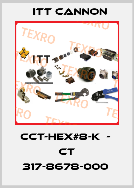 CCT-HEX#8-K  -  CT 317-8678-000  Itt Cannon