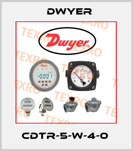 CDTR-5-W-4-0  Dwyer