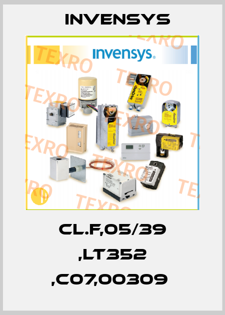 CL.F,05/39 ,LT352 ,C07,00309  Invensys