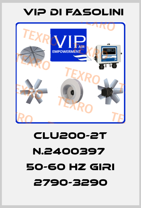 CLU200-2T N.2400397  50-60 HZ GIRI 2790-3290 VIP di FASOLINI