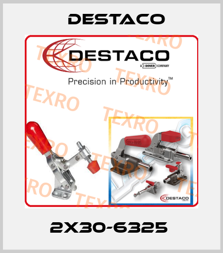 2X30-6325  Destaco