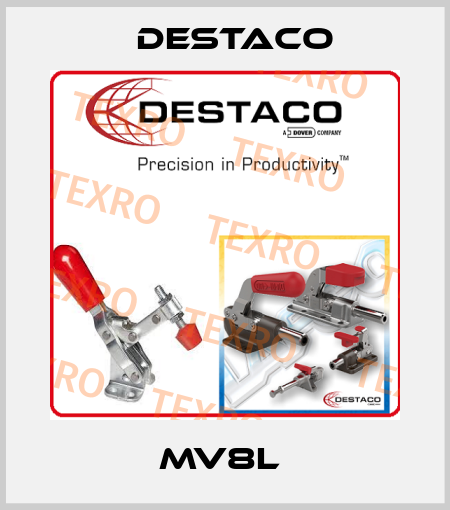 MV8L  Destaco