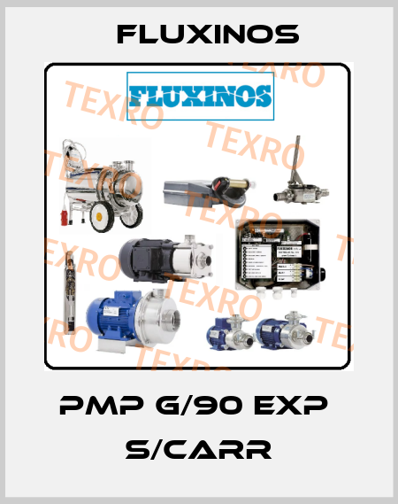 PMP G/90 EXP  S/CARR fluxinos