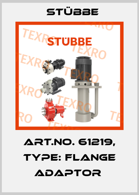 Art.No. 61219, Type: Flange adaptor  Stübbe