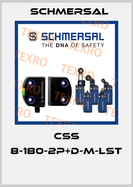CSS 8-180-2P+D-M-LST  Schmersal