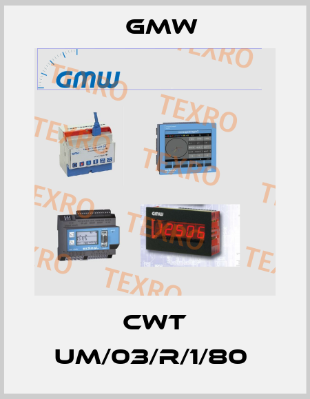 CWT UM/03/R/1/80  GMW