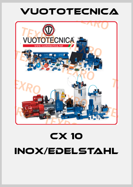 CX 10 INOX/EDELSTAHL  Vuototecnica
