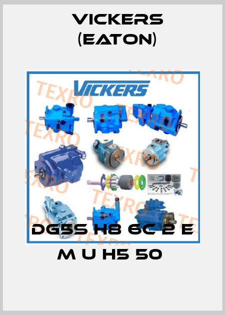 DG5S H8 6C 2 E M U H5 50  Vickers (Eaton)
