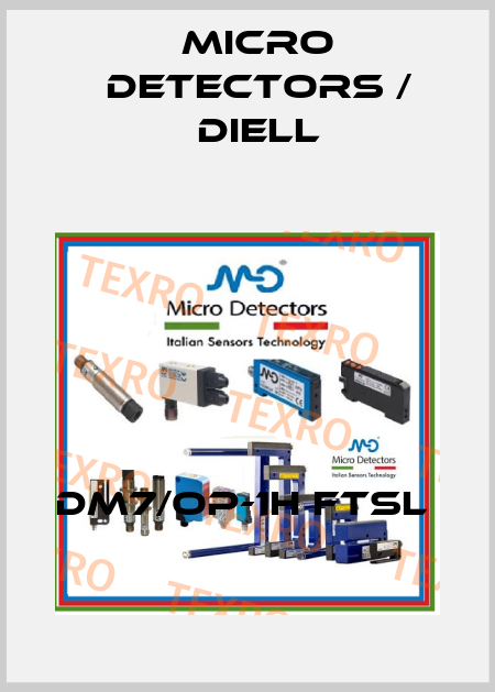 DM7/OP-1H FTSL  Micro Detectors / Diell