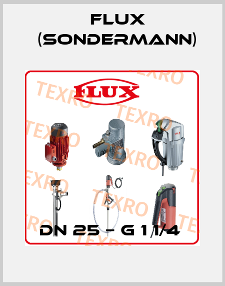 DN 25 − G 1 1/4  Flux (Sondermann)