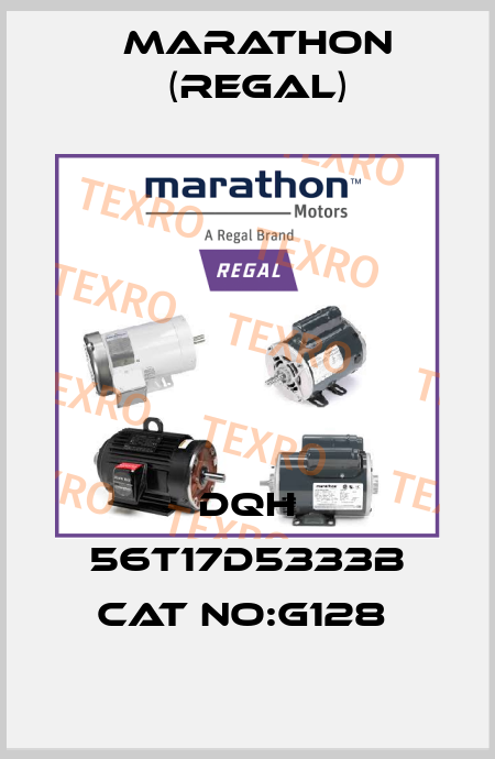 DQH 56T17D5333B CAT NO:G128  Marathon (Regal)