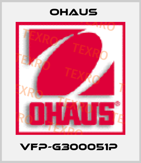 VFP-G300051P  Ohaus